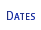 Dates